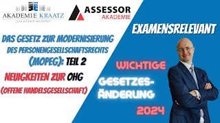 Teil 2 Gesetz zur Modernisierung des Personengesellschaftsrechts MoPeG Die OHG [upl. by Elinnet]