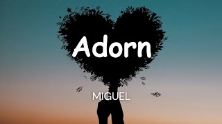 Miguel  Adorn Lyrics [upl. by Ahtaga]