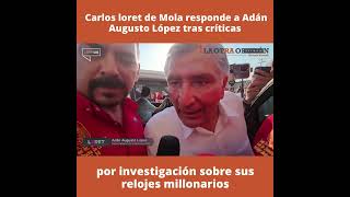 Carlos Loret de Mola responde a Adán Augusto López tras críticas [upl. by Lartnom]