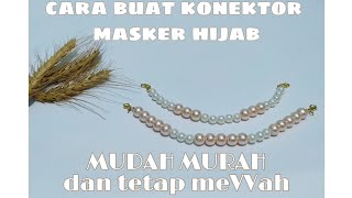 DIY Cara buat konektor masker hijab murah mudah dan meVVah  bisa jadi gelang [upl. by Suk122]