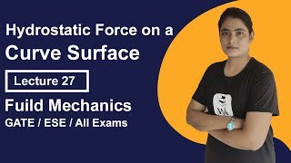 Hydrostatic Force on a Curve Surface  Fluid Mechanics GATE Lectures in Hindi [upl. by Airamas]