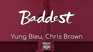 Yung Bleu  Baddest ft Chris Brown Lyrics  Sexy motherfucker you the baddest one [upl. by Noyes]