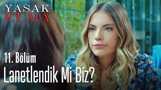 Lanetlendik mi biz  Yasak Elma 11 Bölüm [upl. by Enyahs28]