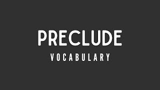 What is the meaning of Preclude [upl. by Ordway568]