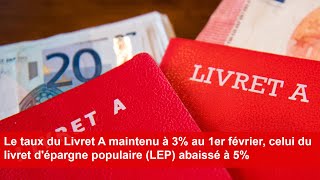 Le taux du Livret A maintenu à 3 au 1 février celui du livret dépargne populaire LEP abaissé à 5 [upl. by Nonnair]