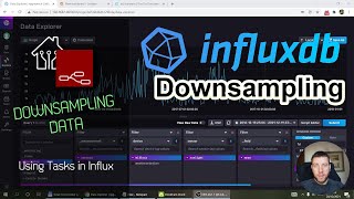 Downsample data in InfluxDB 2x [upl. by Jeramie]