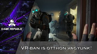 VRban is otthon vagyunk HalfLife Alyx [upl. by Mechling]