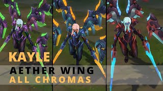 Aether Wing Kayle All Chromas [upl. by Sampson]