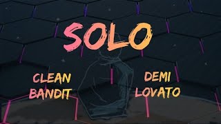 Clean Bandit  Solo  lyrics video  Demi Lovato [upl. by Atnwahs]