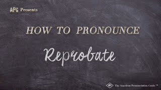 How to Pronounce Reprobate Real Life Examples [upl. by Avilo111]