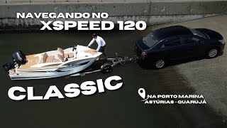 CONHECEMOS E NAVEGAMOS NA VERSÃO MAIS BARATA DO NOSSO XSPEED 120  a CLASSIC [upl. by Pomeroy]