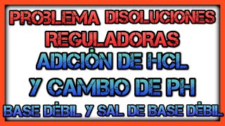 Cómo calcular el pH de DISOLUCIONES AMORTIGUADORAS BÁSICAS Variación de pH al añadir ácido fuerte [upl. by Ewolram]