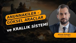 GERÇEK TARİH ANUNNAKİLER VE KRALLIK SİSTEMİ [upl. by Upton]