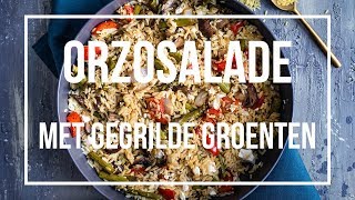 Orzosalade met gegrilde groenten  OhMyFoodness [upl. by Frederique]