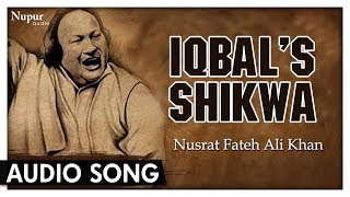 Iqbals Shikwa by Nusrat Fateh Ali Khan with Lyrics  Nupur Audio [upl. by Hoagland149]