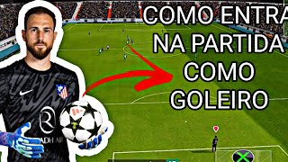 COMO entrar na PARTIDA com GOLEIO [upl. by Elery]