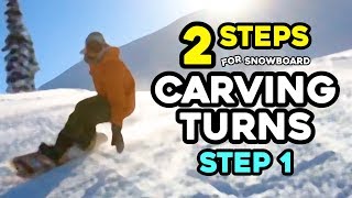 2 Steps for Snowboard Carving Turns  Step 1 [upl. by Fotzsyzrk]