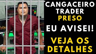 Cangaceiro trader preso E muitos outros iram cair juntos com ele [upl. by Daggett]