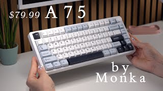 Monka A75  Aluminium Keyboard  But Now Under Only 80 [upl. by Grail1]