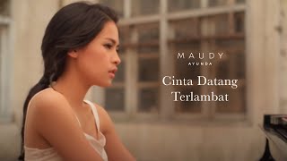 Maudy Ayunda  Cinta Datang Terlambat  Official Video Clip [upl. by Brace]