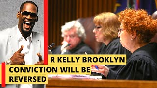 R Kelly Brooklyn conviction will be reversed [upl. by Tyrus]