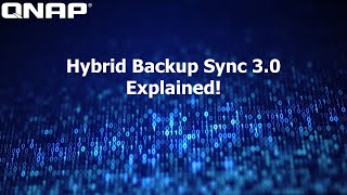 Hybrid Backup Sync 30  QNAP Backup Software HBS [upl. by Nations599]