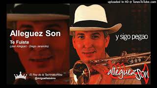 Alleguez Son Te Fuiste SON SALSA CUBANA SALSA ECUADOR [upl. by Sholem]