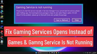 Fix Gaming Services Opens Instead of Game amp Gaming Service Is Not Running Error [upl. by Phila]