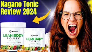 Nagano Tonic Review SUPPLEMENT Nagano Lean Body Tonic Nagano Tonic Reviews Nagano Tonic 2024 [upl. by Hodgkinson]