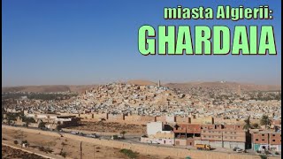 Ghardaia  miasta Algierii  świat który nie zmienia się 2023r [upl. by Imiaj]