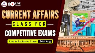 Important Current Affairs Live Class of 24th Aug for wbcs wbp kpsi cgl chsl bank rail [upl. by Cindra]