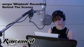 Raecord aespa 에스파 ‘Whiplash’ Recording Behind The Scenes [upl. by Nnawtna]