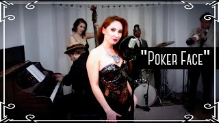 quotPoker Facequot Lady Gaga 1930s Cover by Robyn Adele Anderson [upl. by Einalam]