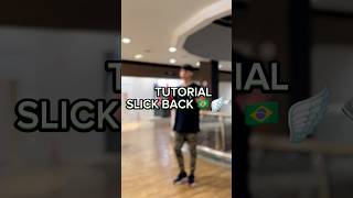 TUTORIAL SLICK BACK 🇧🇷👟🪽 slickback tutorial howtodance [upl. by Ziom55]