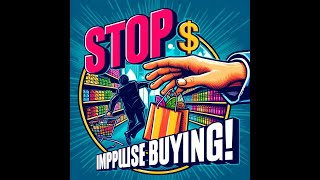 Stop Impulse Buying  How To Stop Shopping And Save Money [upl. by Nauqed]