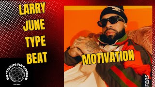 FREE Larry June “Motivation” Type Beat 2025 [upl. by Asirralc344]