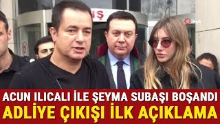 Acun Ilıcalı ile Şeyma Subaşı Boşandı Acun Ilıcalıdan İlk Açıklama [upl. by Theta]