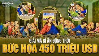 Bức họa quotBữa tiệc cuối cùngquot của Leonardo Da Vinci Những câu chuyện thần bí được giải mã [upl. by Tawsha732]