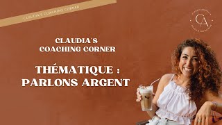 Claudias Coaching Corner  Parlons argent [upl. by Alla]