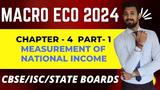 Measurement of National Income  Chapter 4  Class 12  Part 1  Macro economics [upl. by Rehctaht927]