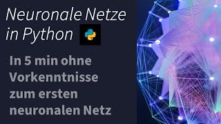 In 5min zum ersten neuronalen Netz in Python  Tutorial [upl. by Aiela287]