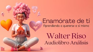 Enamórate de Ti El valor imprescindible de la autoestima Audiolibro 🎧 de Walter Riso shorts [upl. by Lek983]