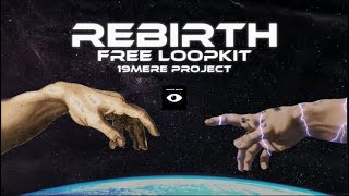 FREE REBIRTH LOOPKIT  STEMS  Produced by 19mere ¡READ BIO¡ [upl. by Zumwalt323]