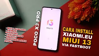 CARA INSTAL XIAOMIEU MIUI 13 VIA FASTBOOT DI POCO X3 PRO pocox3pro [upl. by Gemperle661]