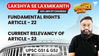 Fundamental Rights  Article 22  UPSC CSE 202425  Abhijit [upl. by Nawed]