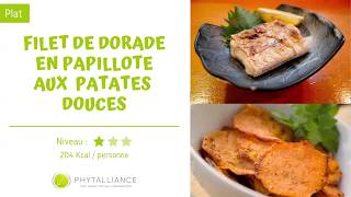 Recette minceur Phytalliance  filet de dorade en papillote aux patates douces [upl. by Aneras727]