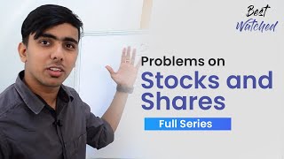 Aptitude Made Easy  Problems on Stocks and Shares Full Series Learn maths withme StayHome [upl. by Gerta]