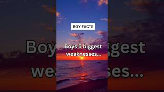 BOYS 5 BIGGEST WEAKNESSES  LOVE AND CRUSH FACTS shorts subscribe psychologyfacts youtubeshorts [upl. by Malas]