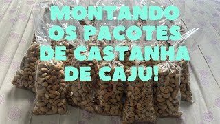 Vendendo castanhas na rua  Como montar pacotes de Castanha de caju Quanto vou lucrar com 5kg [upl. by Torrance]