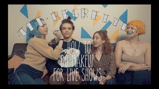 The Regrettes  How To Do Makeup For Live Shows [upl. by Alper]